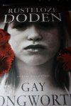 Longworth, Gay - Rusteloze doden