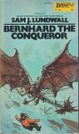Lundwall, Sam J. - Bernhard series 2: Bernhard the Conqueror