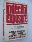 McClintick, David - Indecent Exposure. A True Story of Hollywood and Wall Street.