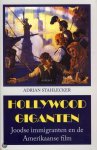 Stahlecker, Adrian - Hollywood Giganten / joodse immigranten en de Amerikaanse film