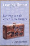 MILLMAN, DAN. - De weg van de vreedzame krijger, een spirituele zoektocht in de wereld van licht en duisternis