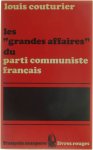Louis Couturier - Les "grandes affaires" du parti communiste français
