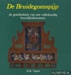Tupan, H.R. - De bruidegomspijp, de geschiedenis van een volkundig huwelijksfenomeen