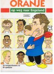 Harr - Oranje - Op weg naar Engeland. De voorgeschiedenis en EK speelplan
