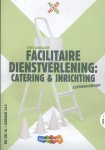 Karin Swinkels - Facilitaire dienstverlening inrichting en verzorging / BB/KB/GL Leerjaar 3&4 / Leerwerkboek / Mixed