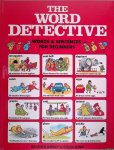 Amery, Heather & Colin King - The Word Detective: words & sentences for beginners
