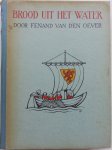 Oever, Fenand van den - Brood uit het water