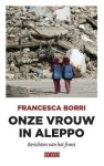 Francesca Borri - Onze vrouw in Aleppo
