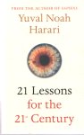 Harari, Yuval Noah - 21 Lessons for the 21st Century Harari, Yuval Noah - 21 Lessons for the 21st Century