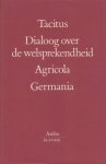 Tacitus - Dialoog over de welsprekendheid / Agricola / Germania