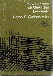 Gudschinsky, Sarah - How to learn an unwritten language