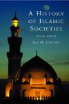 Ira M. Lapidus - A History of Islamic Societies