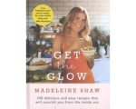 Madeleine Shaw - Get the Glow