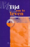 Graaf, J. van der / kole, I.A. / Meij, L.W. van der - Tijd om te leven. Gezinsdagboek.