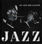Vrijman, Jan, Hugo Claus & Simon Carmiggelt & Friso Endt & Michiel de Ruyter - Ed van der Elsken: Jazz