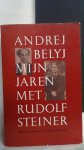 Belyj, A., - Mijn jaren met Rudolf Steiner. Met een inleiding van Andreas Burnier.