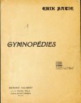 Satie, Erik: - Gymnopédies La troisième (La première et la troisième sont orchestrées par Claude A. Debussy) Satie, Erik: - Gymnopédies La troisième (La première et la troisième sont orchestrées par Claude A. Debussy)