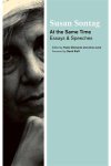 Susan Sontag, Paolo Dilonardo, Anne Jump - At the Same Time Essays and Speeches