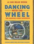 Sun Bear; Wabun Wind; Crysalis Mulligan - Dancing With The Wheel