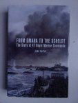 Forfar, John. - From Omaha to the Scheldt. The story of 47 Royal Marine Commando.