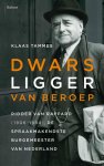 Klaas Tammes 163206 - Dwarsligger van beroep. Ridder van Rappard (1906-1994), de spraakmakendste burgemeester van Nederland