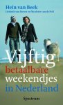 Hein van Beek - 50 Betaalbare Weekendjes In Nederland