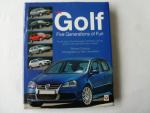 Copping, Richard - Vw Golf Five Generations of Fun / The Full Story of the Volkswagen Golf/Rabbit, With the Accent on the High-performance Models