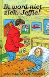 Vogelaar-van Mourik, G. - Ik word niet ziek, Jeffie!