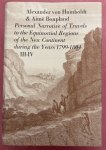 HUMBOLDT,  ALEXANDER VON &  AIME BONPLAND. - Personal Narrative Of Travels To The Equinoctial Regions Of The New Continent. During The Years 1799-1804. With maps and plans. Volume III + Volume IV. {Two Volumes in One Book} - LUXE EDITION