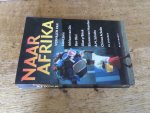 diverse schrijvers - Naar Afrika