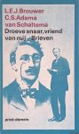 Brouwer, L.E.J. & C.S. Adama van Scheltema - Droeve snaar, vriend van mij: brieven