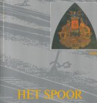 A.H. Jenniskens - Het spoor - Honderdvijftig jaar spoorweggeschiedenis Maastricht