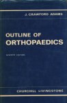 J. Crawford Adams - Outline of orthopaedics 7de druk 1973