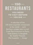 Amelie Vincent - 150 Restaurants You Need to Visit before You Die Amelie Vincent - 150 Restaurants You Need to Visit before You Die