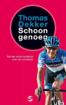 Dekker, Thomas - Schoon genoeg / Hoe een stormachtig leven ineens tot stilstand kwam Dekker, Thomas - Schoon genoeg / Hoe een stormachtig leven ineens tot stilstand kwam