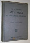 Schilling, V. - Das Blutbild und seine klinische Verwertung (mit Einschluss der Tropenkrankheiten)