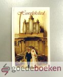 Brinkman-Oosterman, G. van Dijk-Bruins, M.A. Groeneweg-de Reuver, Co t Hart, Arjen van Hoorn, Marijke Mastenbroek-van der Laar, Annie Pansier, Wim Plomp, Eef Rodenburg-van Roekel, F. van der Schoot-van Dam, J. van Veen-Nusmeijer en Mies Vreugden... - Huwelijkslied --- Gedichten voor huwelijk en huwelijksjubilea. Samengesteld door Willem van den Heuvel. Omslag en illustraties van Rino Visser
