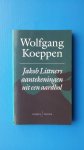 Koeppen, Wolfgang - Jakob Littners aantekeningen uit een aardhol