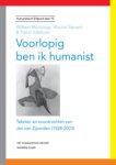  - Voorlopig ben ik humanist teksten en voordrachten van Jan van Zijverden (1928-2003)