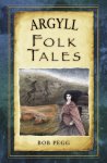 Bob Pegg - Argyll Folk Tales