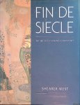 Shearer, West - Fin de Siècle: Art and Society in an Age of Uncertainty
