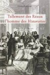 Henri Pigaillem - Tallemant des Réaux l'homme des Historiettes