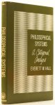 HALL, E.W. - Philosophical systems. A categorial analysis.