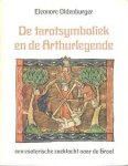 Oldenburger, Eleonore - De tarotsymboliek en de Arthurlegende. Een esoterische zoektocht naar de Graal