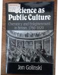 Golinski, Jan - Science as Public Culture - Chemistry and Enlightenment in Britain, 1760-1820