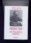 ADUNKA, EVELYN - Friedrich Heer eine intellektuelle Biographie