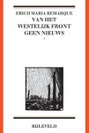 Erich Maria Remarque - Van Het Westelijk Front Geen Nieuws