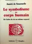Souzenelle, Annick de - Le symbolisme du corps humain. De l'arbre de vie au schéma corporel