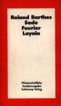 Barthes, Roland - Sade - Fourier - Loyola