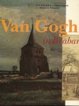 prof dr E. van Uitert e.a. - Van Gogh in Brabant Schilderijen en tekeningen uit Etten en Nuenen